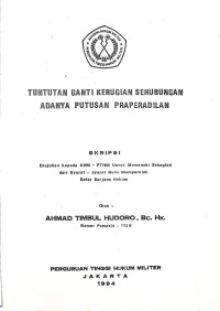 Skripsi : Tuntutan Ganti Kerugian Sehubungan Adanya Putusan Praperadilan