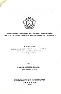 Skripsi : Perkawinan Campuran Antar Umat Beda Agama (Suatu Tinjauan Dari Segi Hukum Antar Tata Hukum)