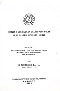 Skripsi : Proses Pemeriksaan Dalam Penyidikan Yang Diatur Menurut KUHAP