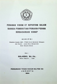 Skripsi : Peranan Visum Et Repertum Dalam Rangka Pembuktian Perkara Pidana Berdasarkan KUHAP