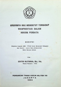 Skripsi : Gugurnya Hak Menuntut Terhadap Wanprestasi Dalam Hukum Perdata