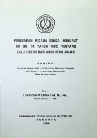 Skripsi : Penerapan Pidana Denda Menurut UU No. 14 Tahun 1992 Tentang lalu Lintas Dan Angkutan Jalan