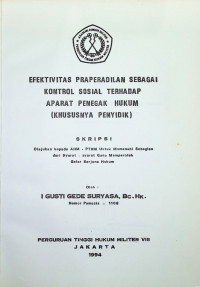 Skripsi : Efektivitas Praperadilan Sebagai Kontrol Sosial Terhadap Aparat Penegak Hukum (Khususnya Penyidik)