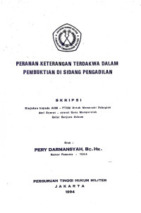 Skripsi : Peranan Keterangan Terdakwa Dalam Pembuktian Di Sidang Pengadilan