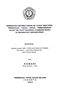 Skripsi : Penerapan Keppres Nomor 55 Tahun 1993 Pada Pengadaan Tanah Untuk Pembangunan Jalan Tol Pluit Cilincing (Harbour Road) Di Kecamatan Tanjung Priok