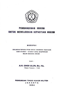 Skripsi : Pembangunan Hukum Untuk Mewujudkan Kepastian Hukum