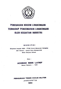 Skripsi : Penegakan Hukum Lingkungan Terhadap Pencemaran Lingkungan Oleh Kegiatan Industri