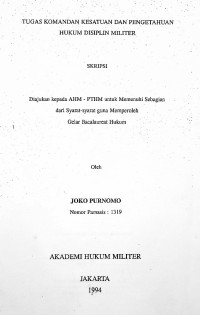 Skripsi : Tugas Komandan Kesatuan Dan Pengetahuan Hukum Disiplin Militer