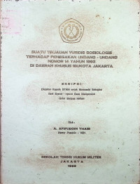 Skripsi : Suatu Tinjauan Yuridis Sosiologis Terhadap Penegakan Undang-Undang Nomor 14 Tahun 1992 Di Daerah Khusus Ibukota Jakarta