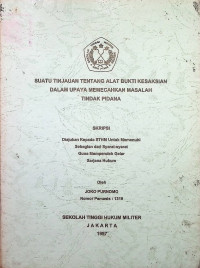 Skripsi : Suatu Tinjauan Tentang Alat Bukti Kesaksian Dalam Upaya Memecahkan Masalah Tindak Pidana