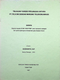 Skripsi : Tinjauan Yuridis Perjanjian Antara PT. Telkom Dengan Warung Telekomunikasi