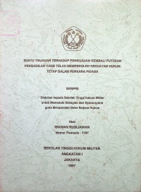 Skripsi : Suatu Tinjauan Terhadap Peninjauan Kembali Putusan Pengadilan yang Telah Memperoleh Kekuatan Hukum Tetap Dalam Perkara Pidana