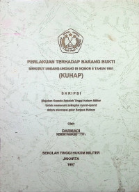 Skripsi : Perlakuan Terhadap Barang Bukti Menurut Undang-Undang Nomor 8 Tahun 1981 (KUHAP).