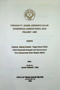 Skripsi : Peranan PT. ASABRI (Persero) Dalam Memberikan Jaminan Sosial Bagi Prajurit ABRI