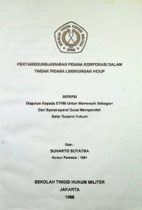 Skripsi : Pertanggungjawaban Pidana Korporasi Dalam Tindak Pidana Lingkungan Hidup