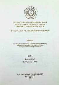 Skripsi : Hak Organisasi Lingkungan Hidup Mengajukan Gugatan Dalam Sengketa Lingkungan Hidup (Studi Kasus PT. Inti Indorayon Utama)