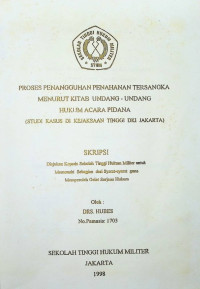 Skripsi : Proses Penangguhan Penahanan Tersangka Menurut Kitab Undang-Undang Hukum Acara Pidana (Studi Kasus Di Kejaksaan Tinggi DKI Jakarta)