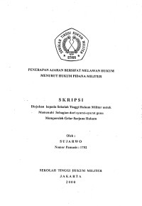 Skripsi : Penerapan Ajaran Bersifat Melawan Hukum Menurut Hukum Pidana Militer