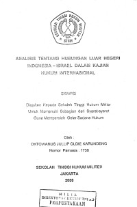 Skripsi : Analisis Tentang Hubungan Luar Negeri Indonesia-Israel Dalam Kajian Hukum Internasional