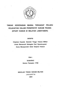 Skripsi : Tindak Kekerasan Massa Terhadap Pelaku Kejahatan Dalam Perspektif Hak Pidana (Study Kasus Di Wilayah Jabotabek)