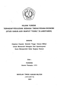 Skripsi : Kajian Yuridis Perjudian Sebagai Tindak Pidana Ekonomi (Studi Kasus Judi Buntut 