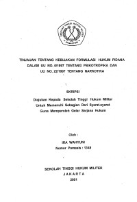 Skripsi : Tinjauan Tentang Kebijakan Formulasi Hukum Pidana Dalam UU No. 5/1997 Tentang Psikotropika Dan UU No. 22/1997 Tentang Narkotika