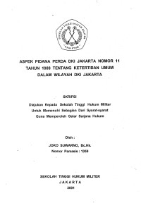 Skripsi : Aspek Pidana Perda DKI Jakarta Nomor 11 Tahun 1988 Tentang Ketertiban Umum Dalam Wilayah DKI Jakarta