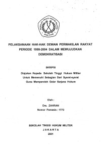 Skripsi : Pelaksanaan Hak-Hak Dewan Perwakilan Rakyat Periode 1999-2004 Dalam Mewujudkan Demokratisasi