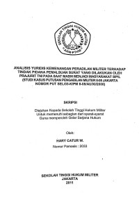 Skripsi : Analisis Yuridis Kewenangan Peradilan Militer Terhadap Tindak Pidana Pemalsuan Surat Yang Dilakukan Oleh Prajurit TNI Pada Saat Masih Menjadi Masyarakat Sipil (Studi Kasus Putusan Pengadilan Militer II-08 Jakarta No. Put Sel/03-K/PM II-08/AU/XI/2008)