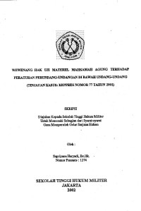 Skripsi : Wewenang Hak Uji Materiil Mahkamah Agung Terhadap Peraturan Perundang-Undangan Dibawah Undang-Undang (Tinjauan : Keppres RI No. 77 Tahun 2001)