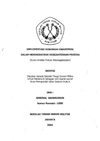 Skripsi : Implementasi Hubungan Industrial Dalam Meningkatkan Kesejahteraan Pekerja (Suatu Analisis Hukum Ketenagakerjaan)