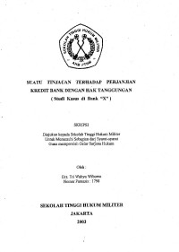 Skripsi : Suatu Tinjauan Terhadap Perjanjian Kredit Bank Dengan Hak Tanggungan (Studi Kasus di Bank “X”)