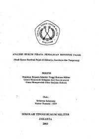 Skripsi : Analisis Hukum Pidana Pemalsuan Restitusi Pajak (Studi Kasus Restitusi Pajak Di Sidoarjo, Surabaya Dan Tangerang)