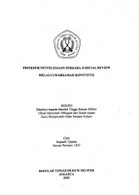 Skripsi : Prosedur Penyelesaian Perkara Judicial Review Melalui Mahkamah Konstitusi