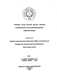 Skripsi : Peranan Polisi Militer Selaku Penyidik Dilingkungan TNI Dalam Penyelesaian Perkara Pidana