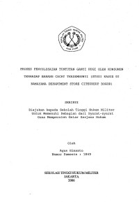 Skripsi : Proses Penyelessaian Tuntutan Ganti Rugi Oleh Konsumen Terhadap Barang Cacat Tersembunyi (Studi Kasus di Ramayana Deptartement Store Cieteureup Bogor)