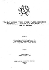 Skripsi : Tinjauan Yuridis Fungsi DPRD Kota Bekasi Periode 2004-2009 Dalam Pengawasan Pengelolaan Keuangan Daerah