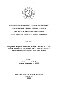 Skripsi : Pertanggungjawaban Pidana Kejahatan Perdagangan Orang (Trafficking) dan Upaya Penanggulangannya (Studi Kasus Di Pengadilan Negeri Tanggerang)