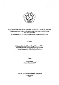 Skripsi : Pertanggungjawaban Pidana Terhadap Tindak Pidana Perbuatan Pencabulan Yang Dilakukan Oleh Anak Dibawah Umur (Studi Kasus Putusan Nomor 566/PID/B/2003/PN.CBN)