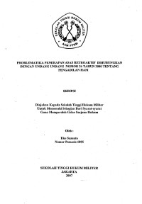 Skripsi : Problematika Penerapan Asas Retroaktif Dihubungkan Dengan Undang-Undang Nomor 26 Tahun 2000 Tentang Pengadilan HAM