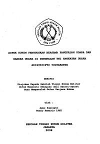 Skripsi : Aspek Hukum Penggunaan Bersama Pangkalan Udara Dan Bandar Udara Di Pangkalan TNI Angkatan Udara Adi Sutjipto Yogyakarta