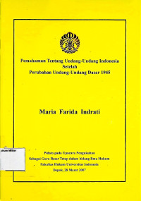 Pemahaman Tentang Undang-Undang Indonesia Setelah Perubahan Undang-Undang Dasar 1945