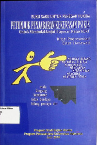 Buku Saku Untuk Penegak Hukum : Petunjuk Penjabaran Kekerasan Psikis Untuk Menindaklanjuti Laporan kasus KDRT