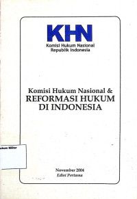 Komisi Hukum Nasional & Reformasi Hukuk Di Indonesia