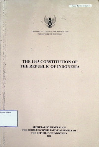 The 1945 Constitution Of The Republic Of Indonesia