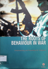 The Roots of Behaviour in War