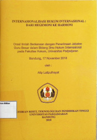 Internasiolisasi Hukum Internasional : Dari Hegemoni Ke Harmoni