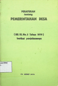 Peraturan Tentang Pemerintah Desa ( UU. RI. No. 5 Tahun 1979) Berikut Penjelasannya