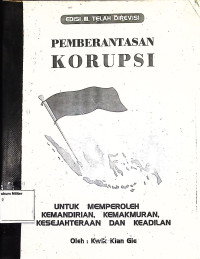 Pemberantasan Korupsi : Untuk Memperoleh Kemandirian, Kemakmuran, Kesejahteraan dan Keadilan