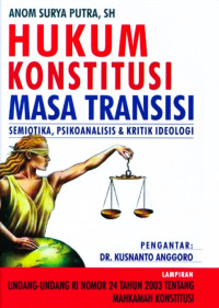 Hukum Konstitusi Masa Transisi: Semiotika, Psikoanalisis & Kritik Ideologi